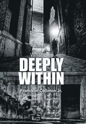 What Lies Deeply Within 1