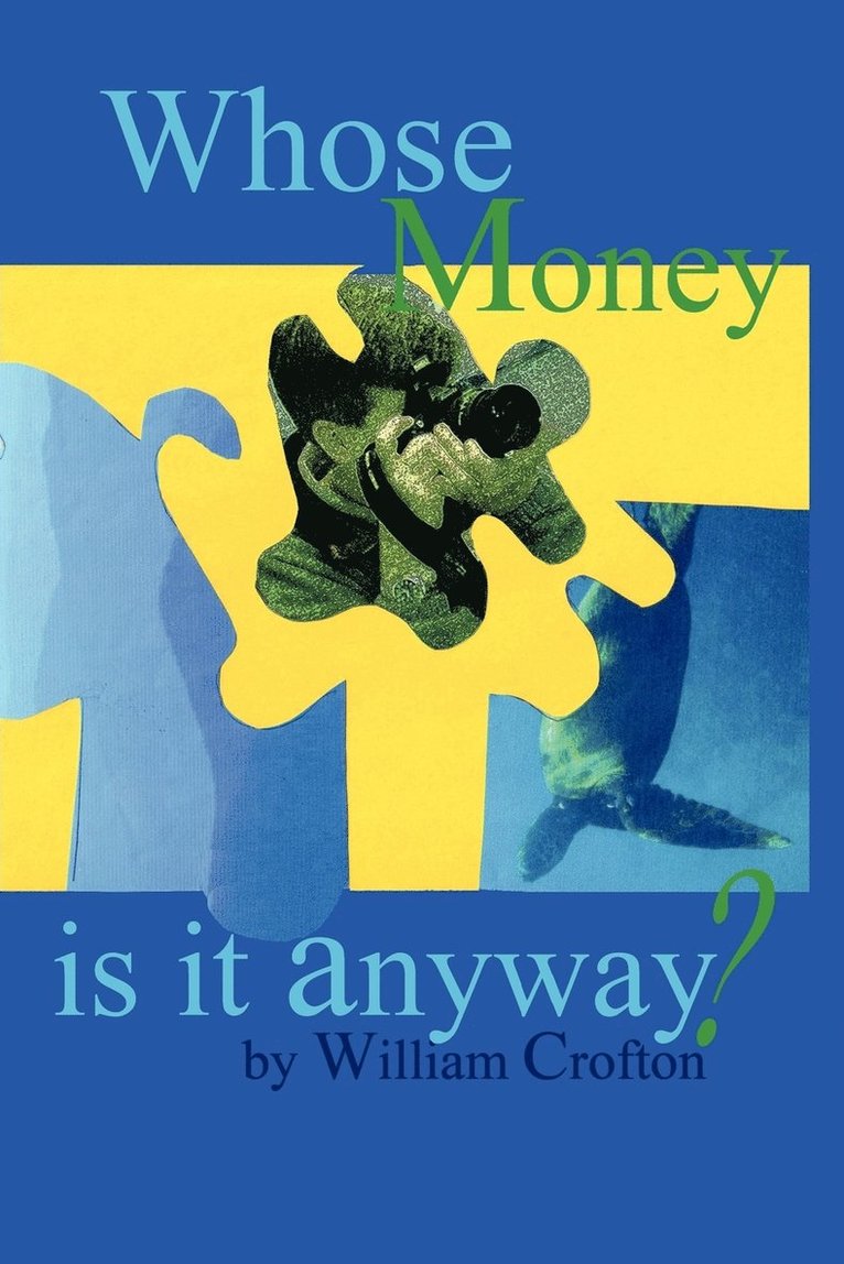 Whose Money Is It, Anyway? 1