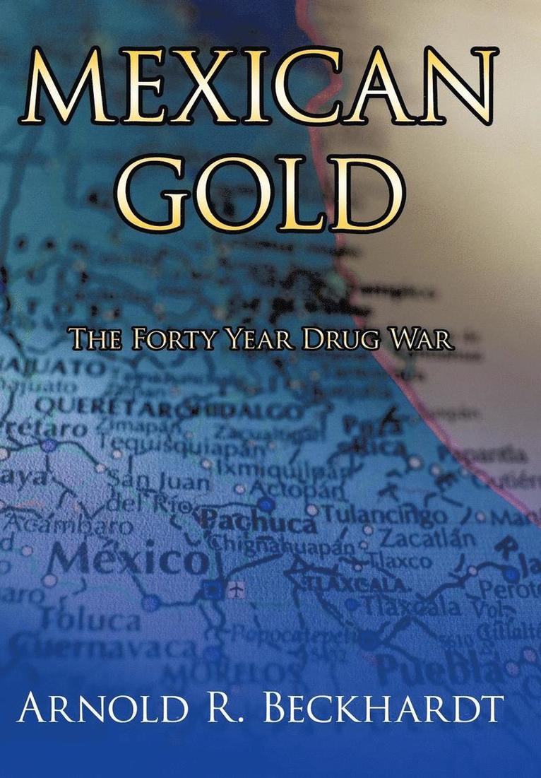Arnold R. Beckhardt, Arnold R Beckhardt - Mexican Gold, Inbunden