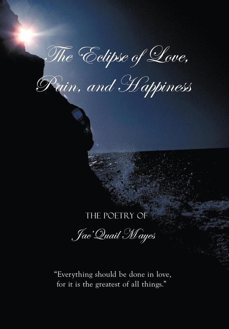 The Eclipse of Love, Pain, and Happiness 1