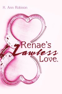 bokomslag Renae's Lawless Love.