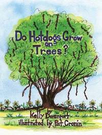 bokomslag Do Hotdogs Grow on Trees?