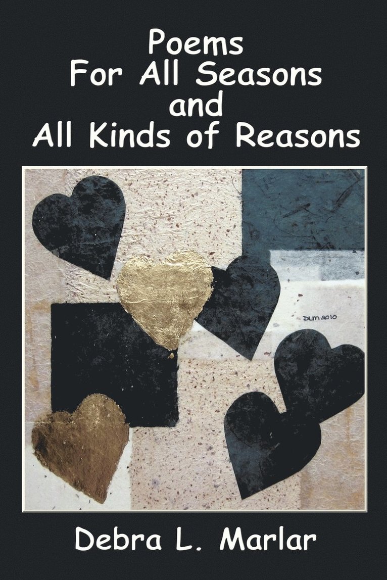 Poems For All Seasons and All Kinds of Reasons 1