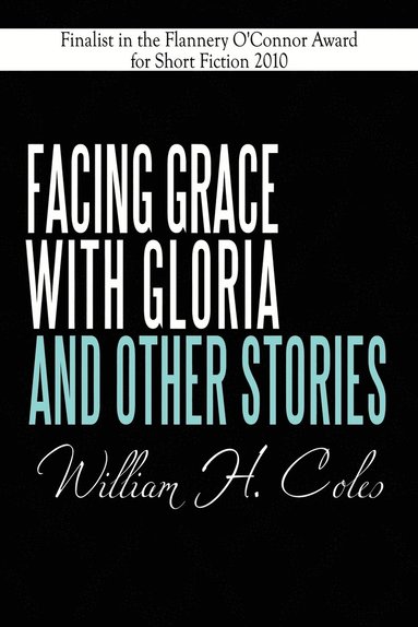 bokomslag Facing Grace with Gloria and Other Stories