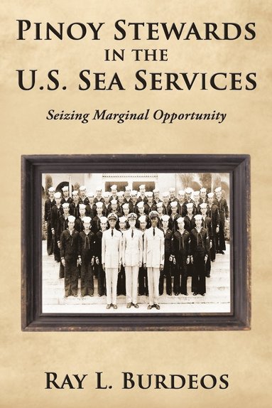 bokomslag Pinoy Stewards in the U.S. Sea Services