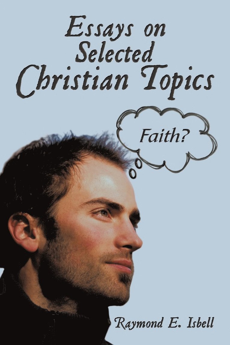 Essays on Selected Christian Topics 1