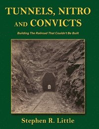 bokomslag Tunnels, Nitro and Convicts
