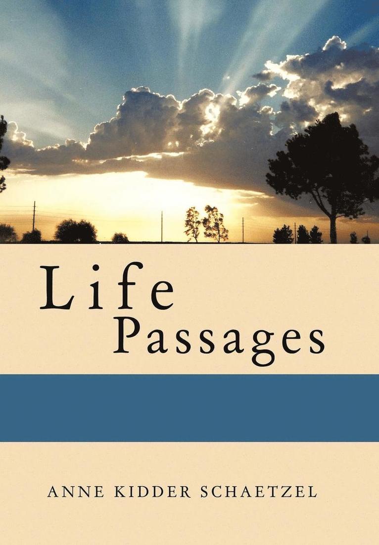 Anne Kidder Schaetzel - Life Passages, Inbunden