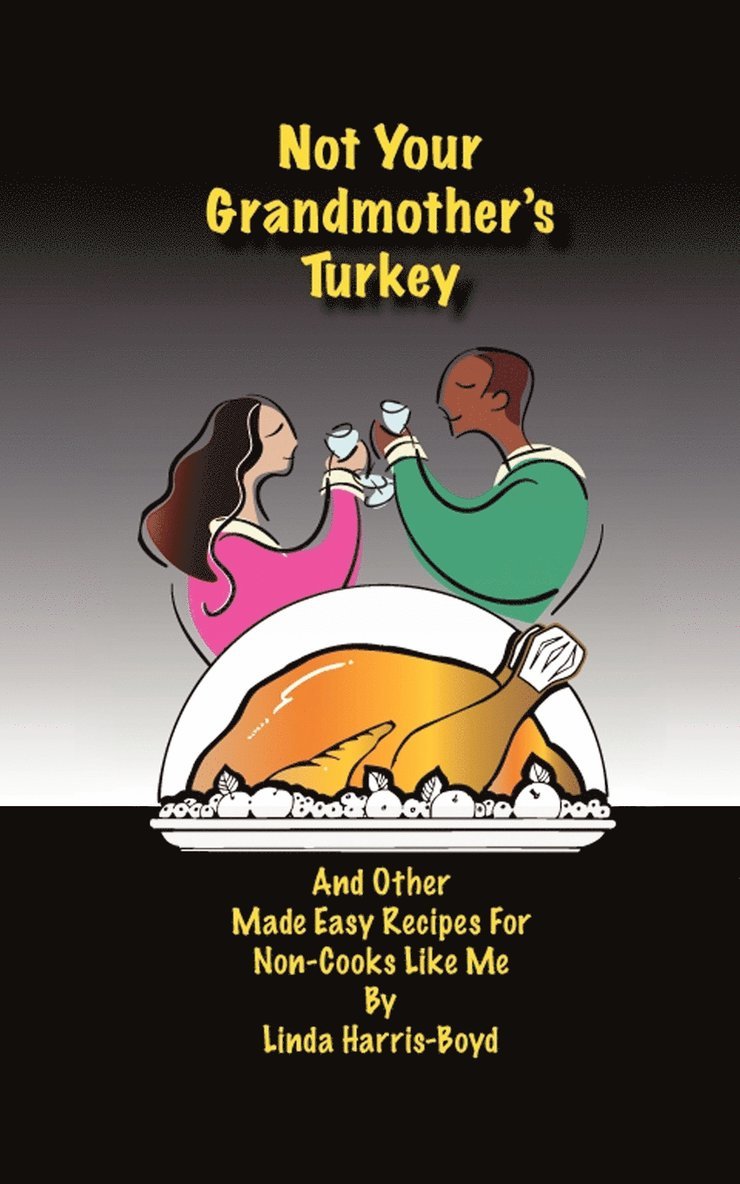 Not Your Grandmother's Turkey 1