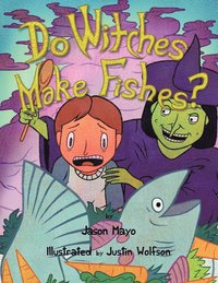 bokomslag Do Witches Make Fishes?