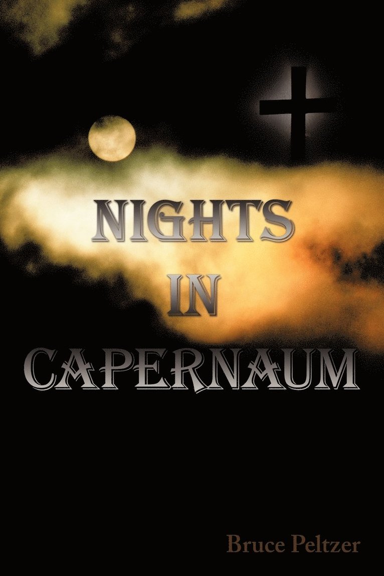 Bruce Peltzer - Nights In Capernaum, Häftad