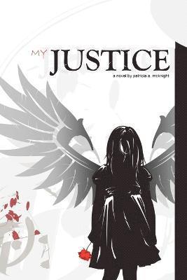 Patricia A. McKnight - My Justice, Häftad