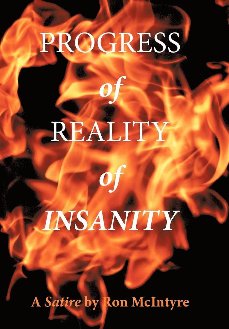 Progress of Reality of Insanity 1