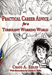 Practical Career Advice for a Turbulent Working World 1