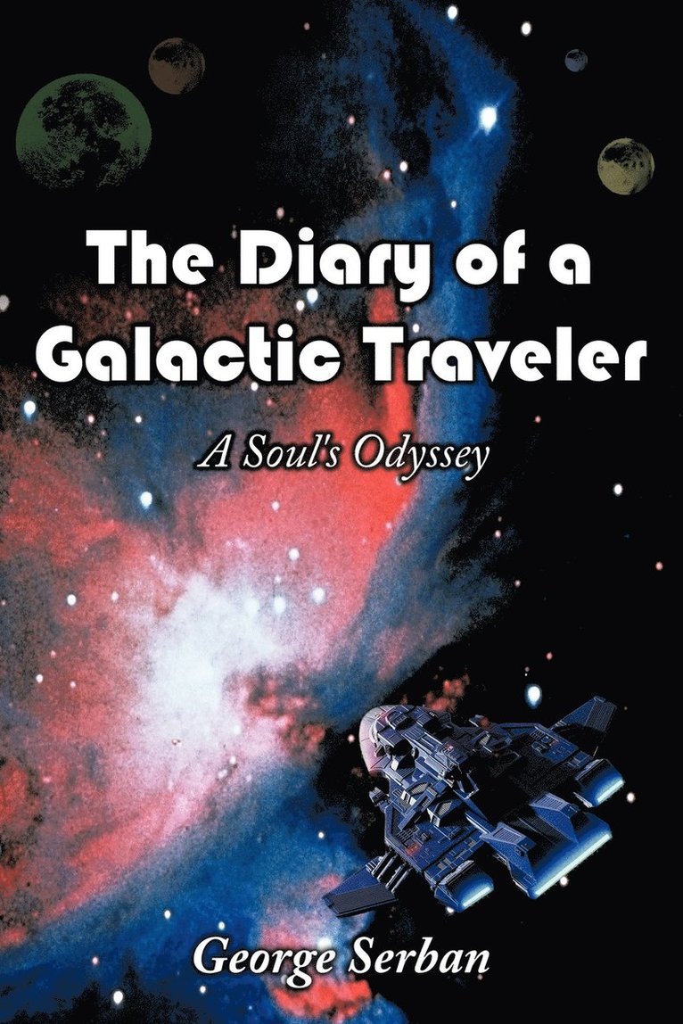 The Diary of a Galactic Traveler 1