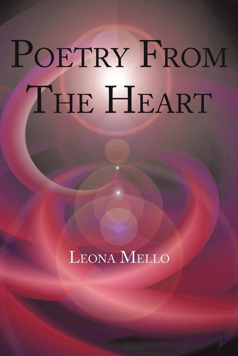 Leona Mello - Poetry from the Heart, Häftad