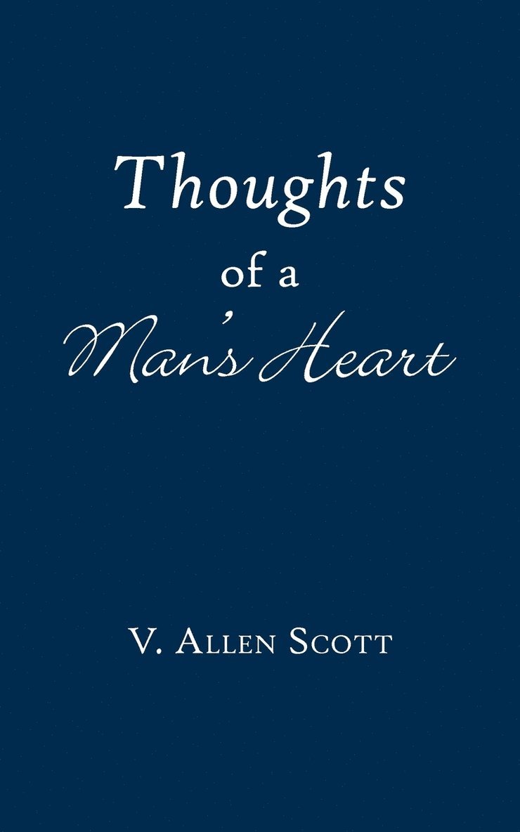 Thoughts of a Man's Heart 1
