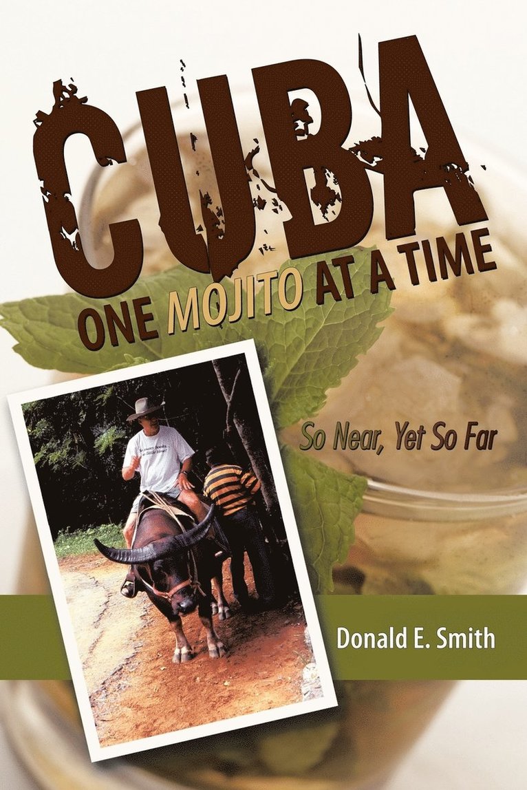 CUBA - One Mojito At A Time 1