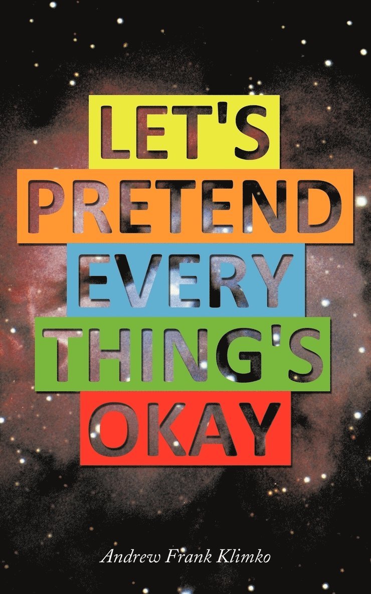 Let's Pretend Everything's Okay 1