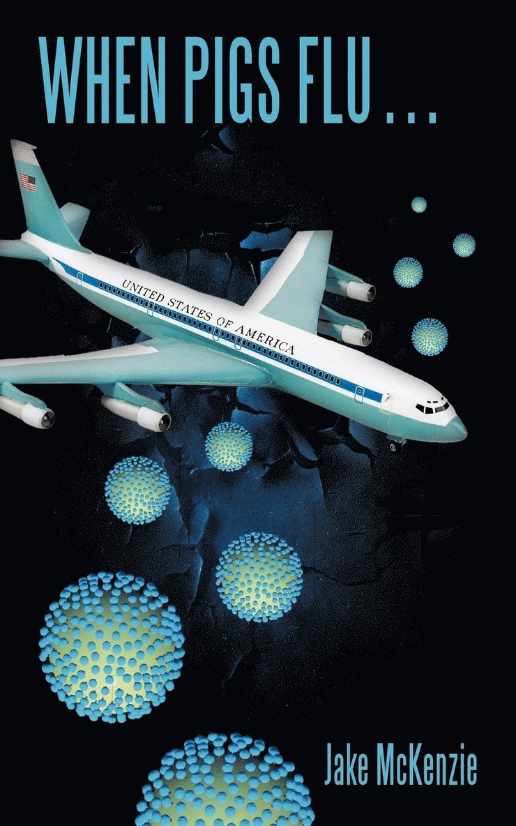 Jake McKenzie, Jake Mckenzie - When Pigs Flu..., Häftad