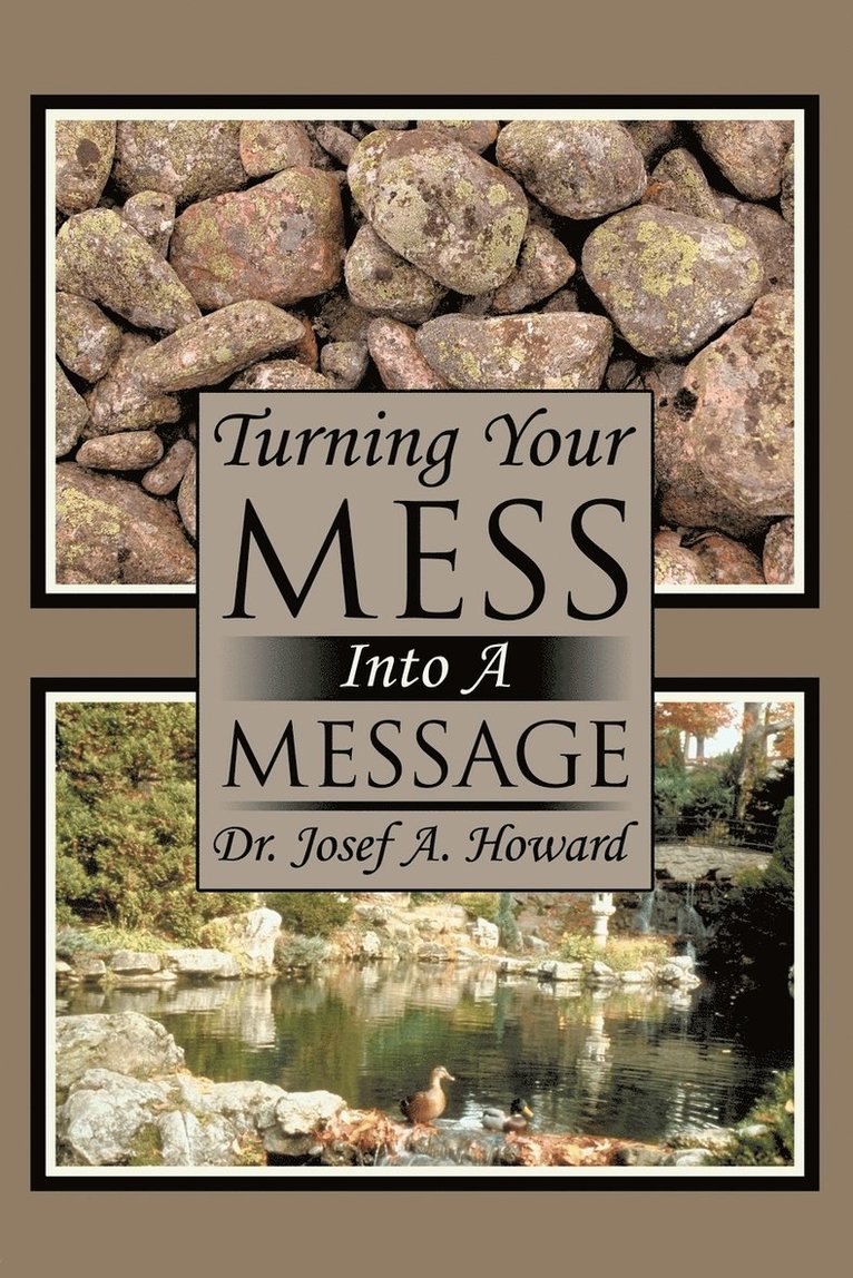 Turning Your Mess Into A Message 1