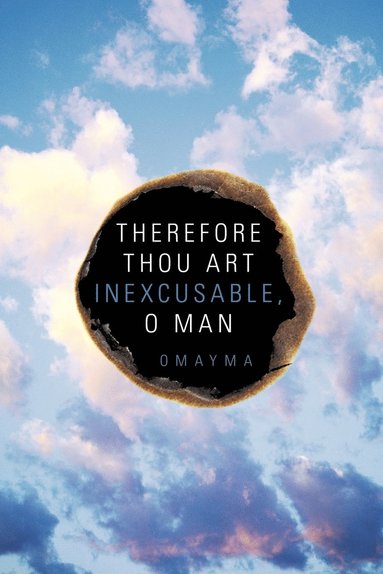 bokomslag Therefore Thou Art Inexcusable, O Man