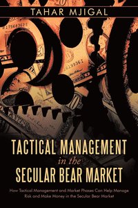 bokomslag Tactical Management in the Secular Bear Market