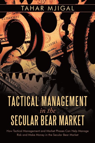 bokomslag Tactical Management in the Secular Bear Market
