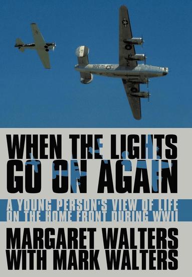 Margaret Walters, Mark Walters - When the Lights Go On Again, Inbunden