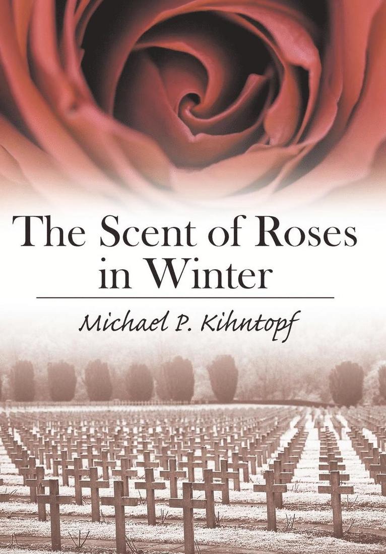 The Scent of Roses in Winter 1