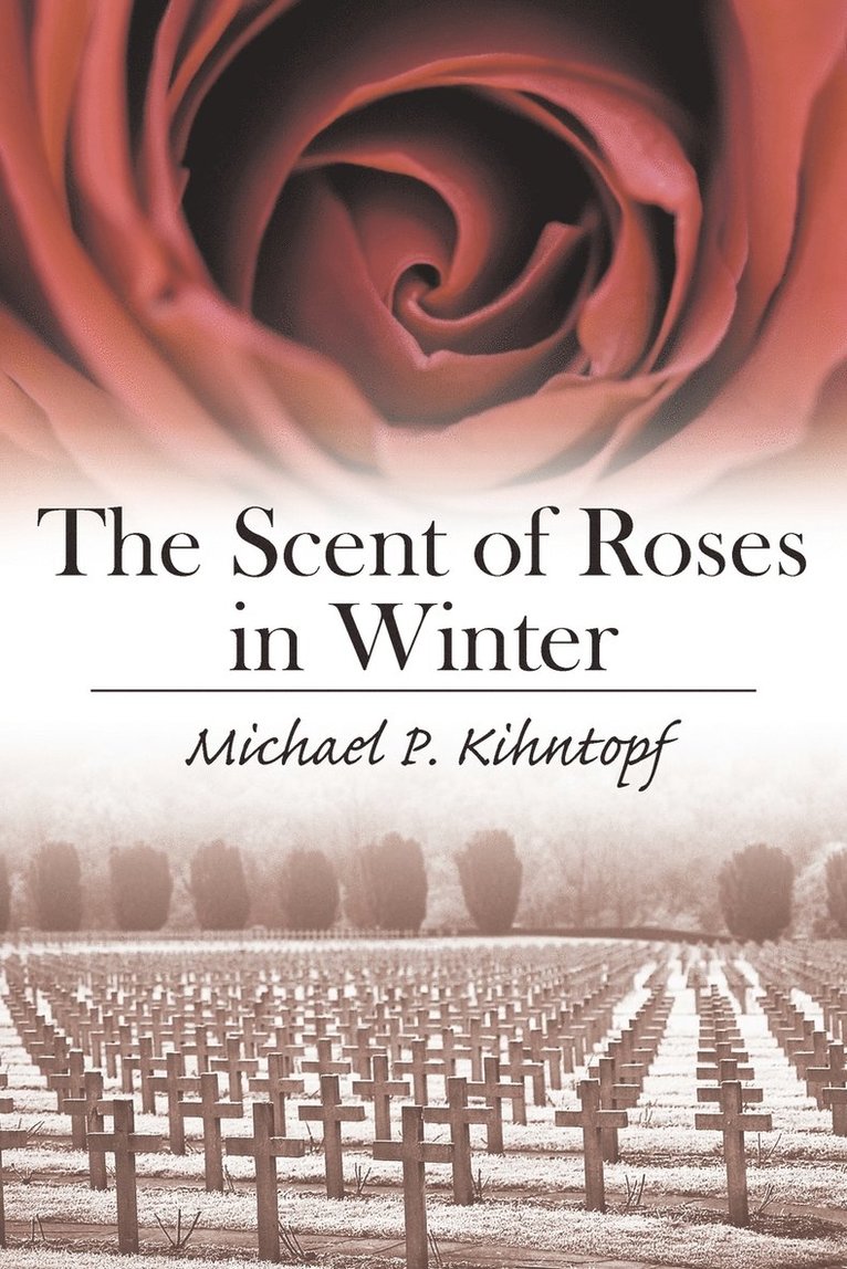 The Scent of Roses in Winter 1