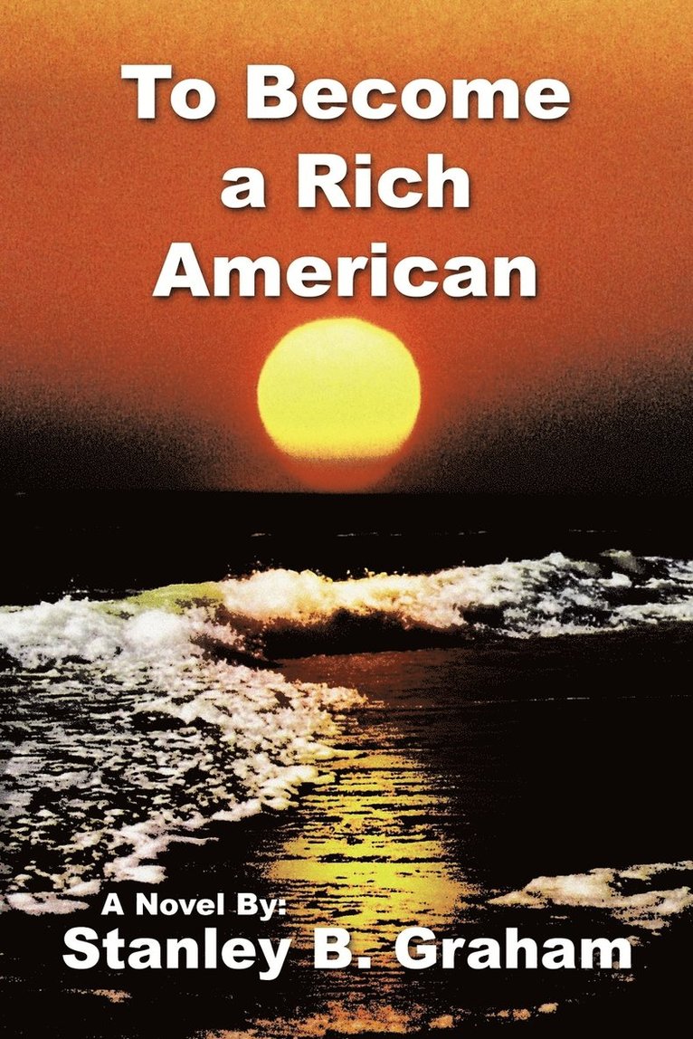 To Become a Rich American 1