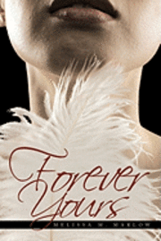 Melissa M. Marlow, Melissa M Marlow - Forever Yours, Inbunden