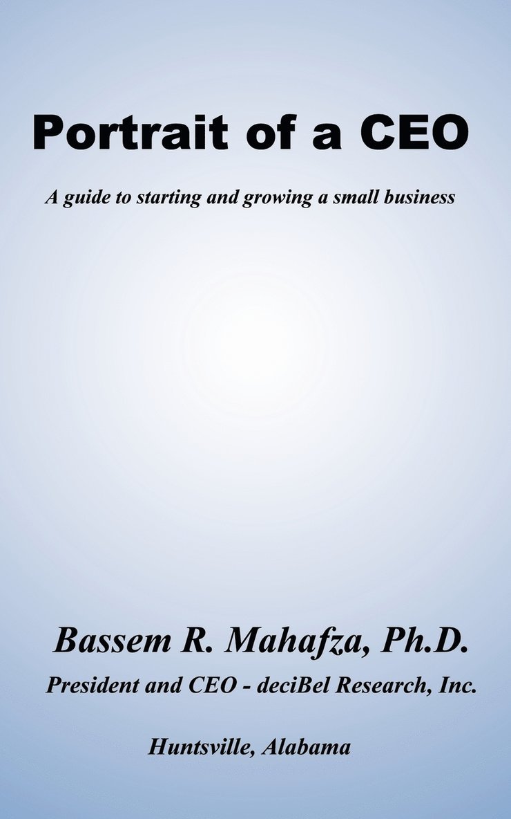 Bassem R. Mahafza Ph.D., Bassem R. Mahafza - Portrait of a CEO, Häftad
