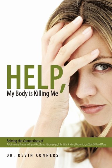 bokomslag Help, My Body is Killing Me