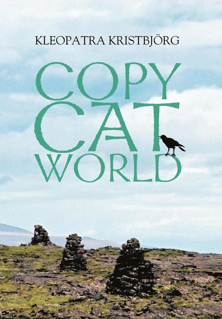 Kleopatra Kristbjorg, Kleopatra Kristbjörg - Copy Cat World, Inbunden