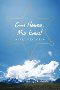 bokomslag Good Heavens, Miss Evans!