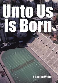 bokomslag Unto Us Is Born