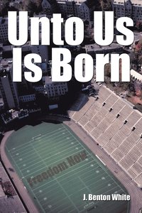 bokomslag Unto Us Is Born