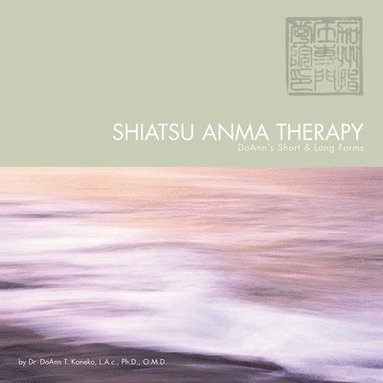 bokomslag Shiatsu Anma Therapy DoAnn's Short & Long Forms