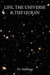 bokomslag Life, The Universe & The Quran