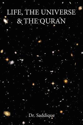 Life, The Universe & The Quran 1