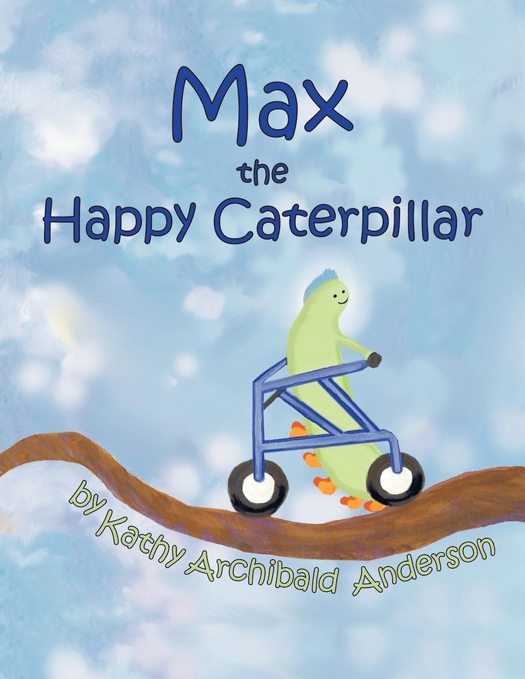 Max the Happy Caterpillar 1