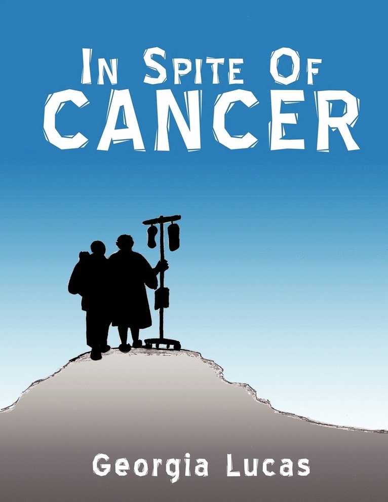 In Spite of Cancer 1