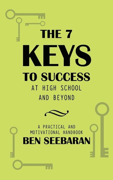 bokomslag 7 Keys to Success at High School and Beyond