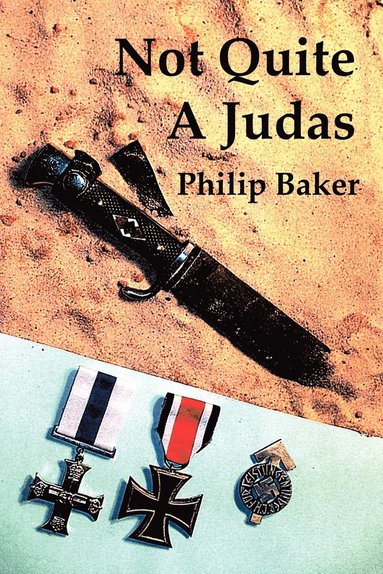 Philip Baker - Not Quite a Judas, Häftad