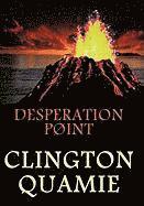 Clington Quamie - Desperation Point, Inbunden