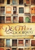 Braxton Hunter - Death is a Doorway, Inbunden