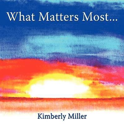 What Matters Most... 1