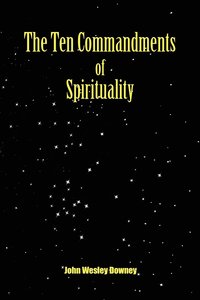 bokomslag Ten Commandments of Spirituality